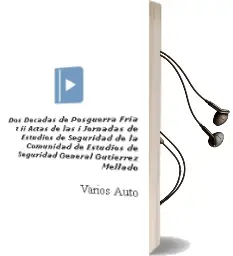 Descargar AudioLibro Dos Décadas de Posguerra Fría. T.Ii Actas de las i Jornadas de Estudios de Seguridad de la Comunidad de Estudios de Seguridad General Gutiérrez Mellado de Varios Autores año 1990