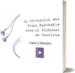 Descargar AudioLibro La Invocación del Plazo Razonable Ante el Tribunal de Justicia. de Carlos J. Moreiro año 1990