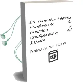Descargar AudioLibro La Tentativa Inidónea Fundamento de Punición y Configuración del Injusto de Rafael Alcácer Guirao año 1990