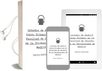 Descargar AudioLibro Catedra de Madrid (Curso Primero) en la Facultad de Derecho de la Universidad de Madrid de Varios Autores año 1990