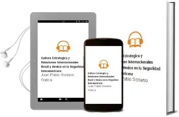 Descargar AudioLibro Cultura Estratégica y Relaciones Internacionales Brasil y México en la Seguridad Interamericana de Juan Pablo Soriano Gatica año 1990