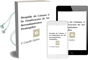 Descargar AudioLibro Despido de Colonos ii: La Finalizacion de los Arrendamientos Protegidos de F. Cerrillo Quilez año 1990