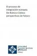 AudioLibro El Proceso de Integración Europea de Roma a Lisboa. Perspectivas de Futuro de Enrique González Sánchez