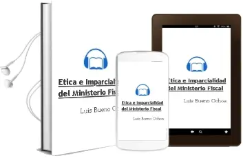 Descargar AudioLibro Ética e Imparcialidad del Ministerio Fiscal. de Luis Bueno Ochoa año 1990