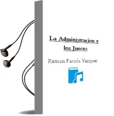 Descargar AudioLibro La Administracion y los Jueces. de Ramón Parada Vázquez año 1990