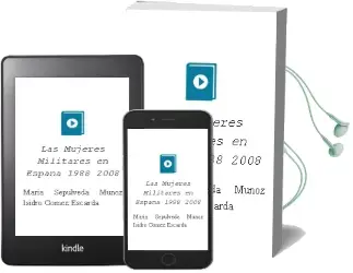 Descargar AudioLibro Las Mujeres Militares en España (1988-2008) de María; Sepúlveda Muñoz, Isidro Gómez Escarda año 1990