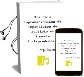 Descargar AudioLibro Sistemas Supranacionales de Impartición de Justicia:. su Impacto Jurisprudencial de Jorge Rivero Evia año 1990