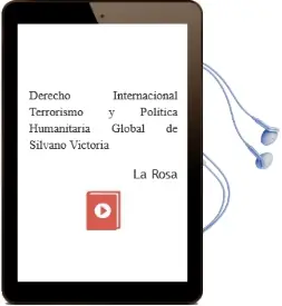 Descargar AudioLibro Derecho Internacional, Terrorismo y Política Humanitaria Global de Silvano Victoria De La Rosa año 1990