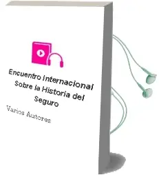 Descargar AudioLibro Encuentro Internacional Sobre la Historia del Seguro de Varios Autores año 1990