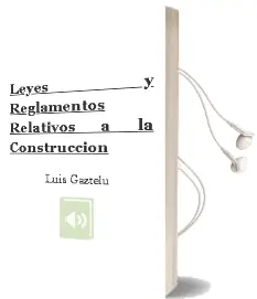 Descargar AudioLibro Leyes y Reglamentos Relativos a la Construccion de Luis Gaztelu año 1990