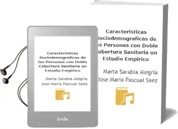 Descargar AudioLibro Características Sociodemográficas de las Personas con Doble Cobertura Sanitaria un Estudio Empírico de Marta; Sarabia Alegría, José María Pascual Sáez año 1990