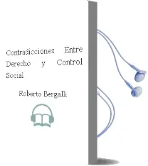 Descargar AudioLibro Contradicciones Entre Derecho y Control Social de Roberto Bergalli año 1990