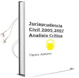Descargar AudioLibro Jurisprudencia Civil (2005-2007) Análisis Crítico de Varios Autores año 1990