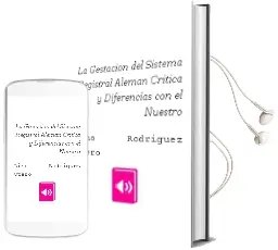 Descargar AudioLibro La Gestación del Sistema Registral Alemán Crítica y Diferencias con el Nuestro de Lino Rodríguez Otero año 1990