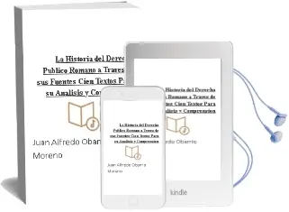 Descargar AudioLibro La Historia del Derecho Público Romano a Través de sus Fuentes. Cien Textos para su Análisis y Comprensión de Juan Alfredo Obarrio Moreno año 1990