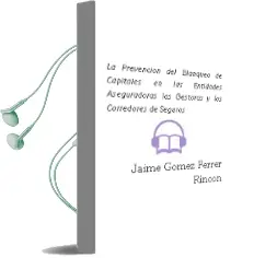 Descargar AudioLibro La Prevención del Blanqueo de Capitales en las Entidades Aseguradoras, las Gestoras y los Corredores de Seguros de Jaime Gómez Ferrer Rincón año 1990