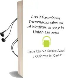 Descargar AudioLibro Las Migraciones Internacionales en el Mediterráneo y la Unión Europea de Irene; Chueca Sancho, Ángel G.; Gutiérrez Del Castillo, Víctor Luis Blázquez Rodríguez año 1990