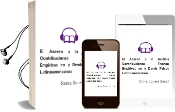 Descargar AudioLibro El Acceso a la Justicia. Contribuciones Teórico-Empíricas en y desde Países Latinoamericanos de Sonia Boueiri Bassil año 1990