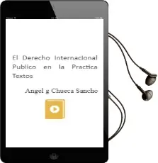 Descargar AudioLibro El Derecho Internacional Público en la Práctica: Textos de Ángel G. Chueca Sancho año 1990