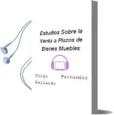 Descargar AudioLibro Estudios Sobre la Venta a Plazos de Bienes Muebles. de Íñigo Fernández Gallardo año 1990