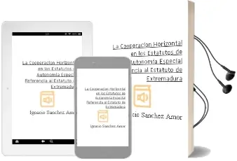 Descargar AudioLibro La Cooperación Horizontal en los Estatutos de Autonomía Especial Referencia al Estatuto de Extremadura de Ignacio Sánchez Amor año 1990