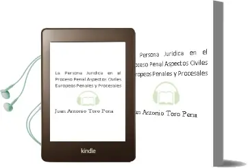 Descargar AudioLibro La Persona Jurídica en el Proceso Penal. Aspectos Civiles, Europeos, Penales y Procesales de Juan Antonio Toro Peña año 1990