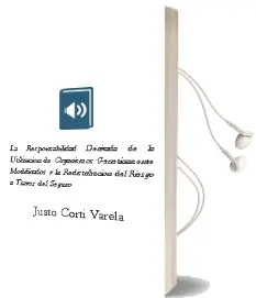Descargar AudioLibro La Responsabilidad Derivada de la Utilización de Organismos Genéticamente Modificados y la Redistribución del Riesgo a Través del Seguro de Justo Corti Varela año 1990