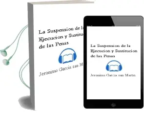 Descargar AudioLibro La Suspensión de la Ejecución y Sustitución de las Penas. de Jerónimo García San Martín año 1990