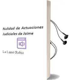 Descargar AudioLibro Nulidad de Actuaciones Judiciales de Jaime De La Lamo Rubio año 1990