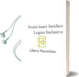 Descargar AudioLibro Positivismo Jurídico Lógico-Inclusivo de Juliano Maranhão año 1990