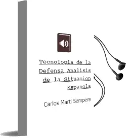 Descargar AudioLibro Tecnología de la Defensa Análisis de la Situación Española de Carlos Martí Sempere año 1990