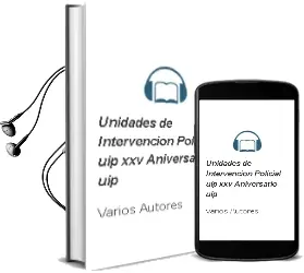 Descargar AudioLibro Unidades de Intervención Policial uip xxv Aniversario uip de Varios Autores año 1990