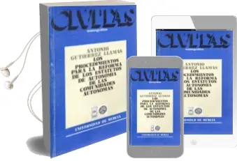 Descargar AudioLibro Los Procedimientos para la Reforma de los Estatutos de Autonomia de las Comunida de Antonio Gutierrez Lamas año 1991
