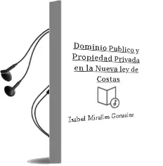 Descargar AudioLibro Dominio Publico y Propiedad Privada en la Nueva ley de Costas de Isabel Miralles Gonzalez año 1992