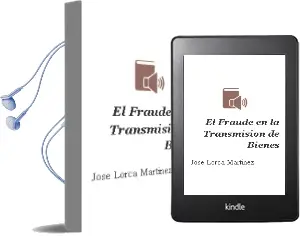 Descargar AudioLibro El Fraude en la Transmision de Bienes de Jose Lorca Martinez año 1992