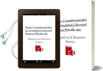 Descargar AudioLibro Temas Constitucionales de Actualidad Libertad, Justicia, Pluralis mo de Miguel ... [Et Al.] Montoro Puerto año 1993