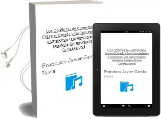 Descargar AudioLibro Los Conflictos de Competencia Entre el Estado y las Comunidades a Utonomas: Una Aproximacion desde la Jurisprudencia Constitucional de Francisco Javier Garcia Roca año 1993