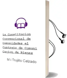 Descargar AudioLibro La Constitucion Convencional de Comunidades el Contrato de Comuni Cacion de Bienes de M. I. Trujillo Calzado año 1994