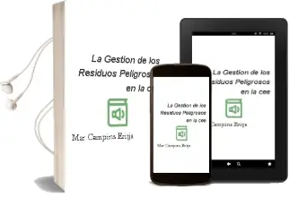 Descargar AudioLibro La Gestion de los Residuos Peligrosos en la cee de Mar Campins Eritja año 1994