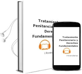 Descargar AudioLibro Tratamiento Penitenciario y Derechos Fundamentales de I. Rivera Beiras año 1994