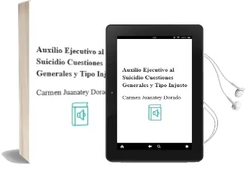 Descargar AudioLibro Auxilio Ejecutivo al Suicidio Cuestiones Generales y Tipo Injusto de Carmen Juanatey Dorado año 1994