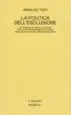 AudioLibro La Politica Dell'Esclusione: Riforma Municipale e Declino Della p Artecipazione Elettorale Negli Stati Uniti del Primo Novecento de Arnaldo Testi