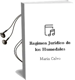 Descargar AudioLibro Regimen Juridico de los Humedales de Maria Calvo año 1994