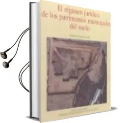 Descargar AudioLibro El Regimen Juridico de los Patrimonios Municipales del Suelo de Fernando E. Fonseca año 1995