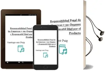 Descargar AudioLibro Responsabilidad Penal de las Empresas y sus Organos y Responsabil Idad por el Producto de Santiago Mir Puig año 1996