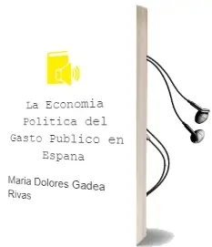 Descargar AudioLibro La Economia Politica del Gasto Publico en España de Maria Dolores Gadea Rivas año 1996
