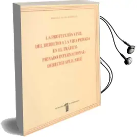 Descargar AudioLibro La Proteccion Civil del Derecho a la Vida Privada en el Trafico p Rivado Internac Derecho Aplicable de Manuela Eslava Rodriguez año 1996