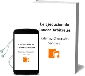Descargar AudioLibro La Ejecucion de Laudos Arbitrales de Guillermo Ormazabal Sanchez año 1996
