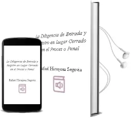 Descargar AudioLibro La Diligencia de Entrada y Registro en Lugar Cerrado en el Proces o Penal de Rafael Hinojosa Segovia año 1996