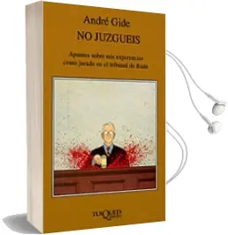 Descargar AudioLibro No Juzgueis: Apuntes Sobre mis Experiencias Como Jurado en el tri Bunal de Ruan de Andre Gide año 1996